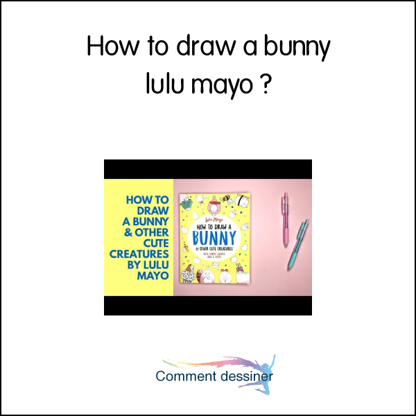 How to draw a bunny lulu mayo